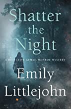 Cover of Shatter the NIght by Emily Littlejohn