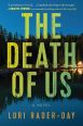 Cover of The Death of Us by Lori Rader-Day