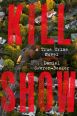 Cover of Kill Show by Daniel Sweren-Becker