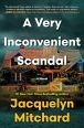 Cover of A Very Inconvenient Scandal by Jacquelyn Mitchard