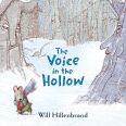Cover of The Voice in the Hollow by Will Hillenbrand