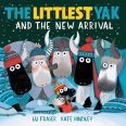 Cover of The Littlest Yak and the New Arrival by Lu Fraser