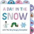 Cover of A Day in the Snow with The Very Hungry Caterpillar by 