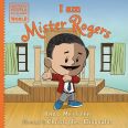 Cover of I Am Mister Rogers by Brad Meltzer