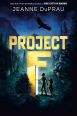 Cover of Project F by Jeanne DuPrau